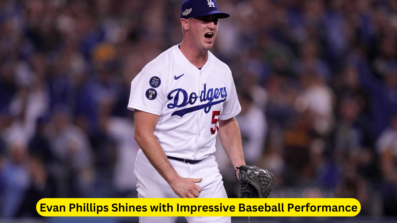 Evan Phillips Shines with Impressive Baseball Performance