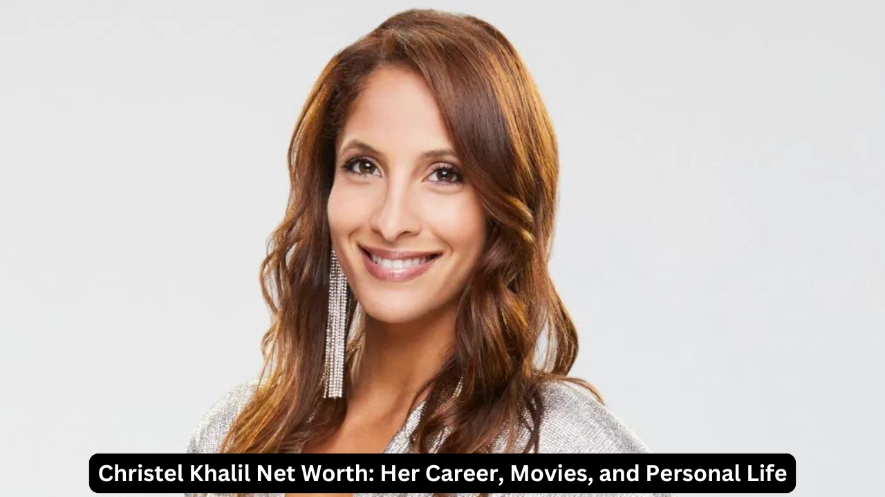 Christel Khalil Net Worth