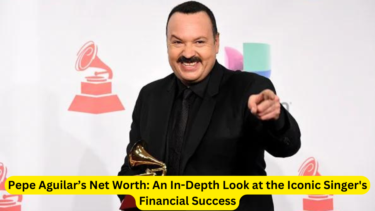 Pepe Aguilar’s Net Worth