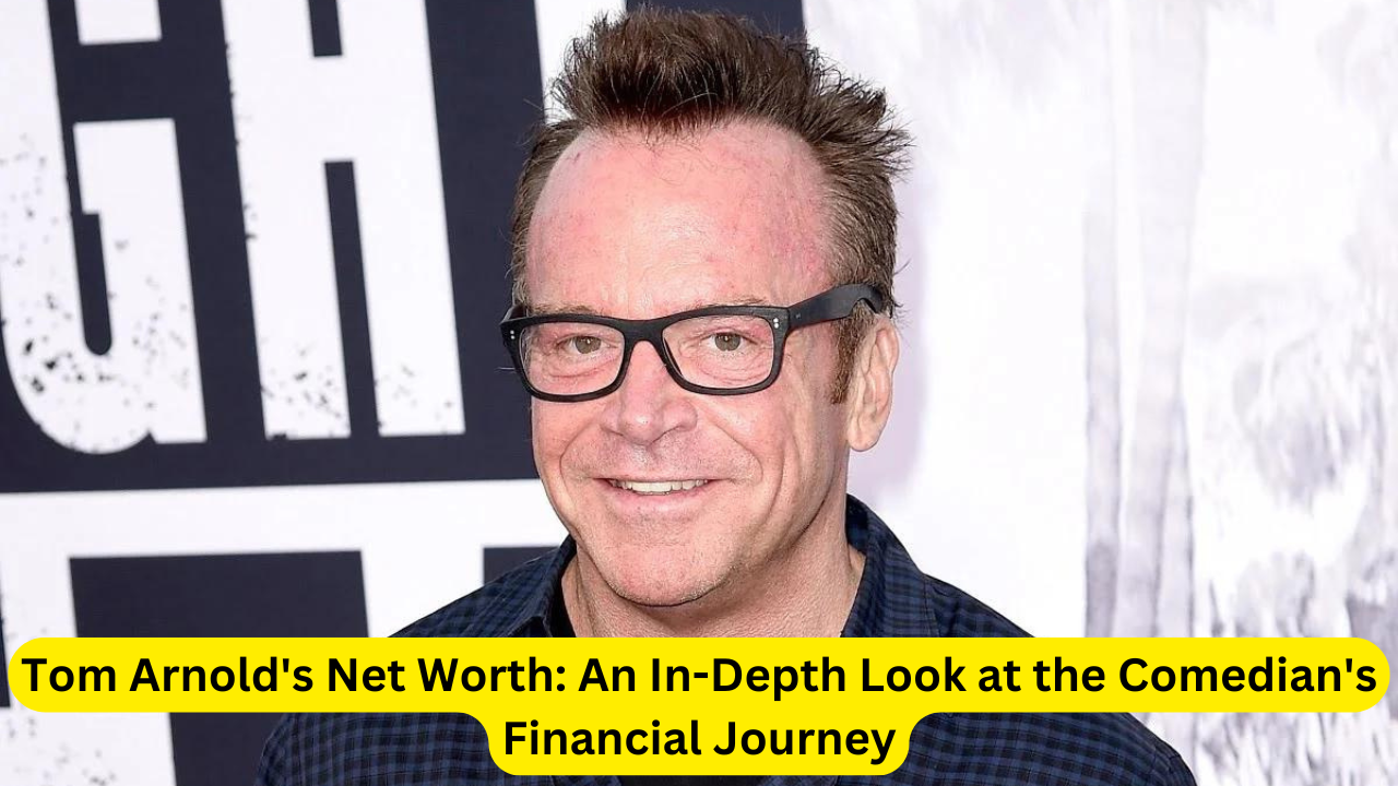 Tom Arnold's Net Worth